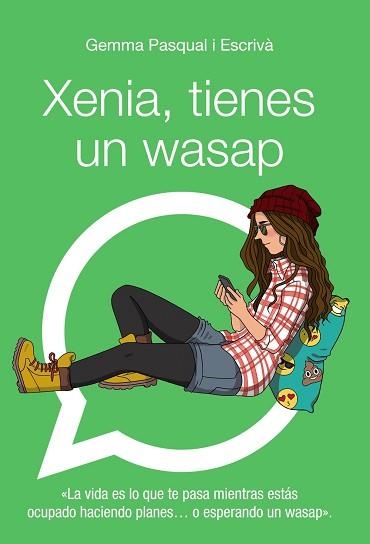 XENIA, TIENES UN WASAP | 9788469808863 | PASQUAL I ESCRIVÁ, GEMMA | Llibreria Aqualata | Comprar llibres en català i castellà online | Comprar llibres Igualada