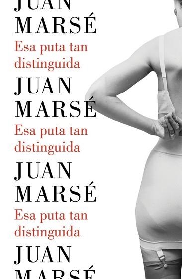 ESA PUTA TAN DISTINGUIDA | 9788426402790 | MARSE, JUAN | Llibreria Aqualata | Comprar libros en catalán y castellano online | Comprar libros Igualada