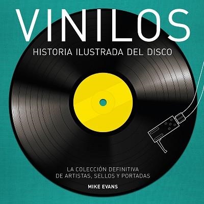 VINILOS. HISTORIA ILUSTRADA DEL DISCO | 9788416489275 | EVANS, MIKE | Llibreria Aqualata | Comprar llibres en català i castellà online | Comprar llibres Igualada