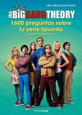 THE BIG BANG THEORY. 1.600 PREGUNTAS SOBRE TU SERIE FAVORITA | 9788445003077 | Llibreria Aqualata | Comprar llibres en català i castellà online | Comprar llibres Igualada