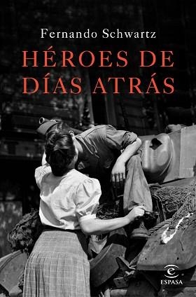 HÉROES DE DÍAS ATRÁS | 9788467047288 | SCHWARTZ, FERNANDO  | Llibreria Aqualata | Comprar llibres en català i castellà online | Comprar llibres Igualada