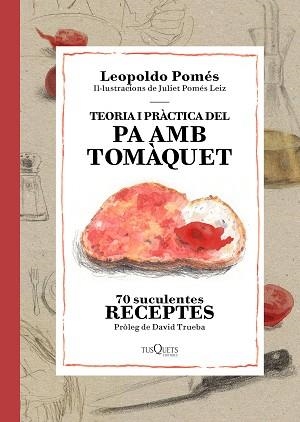 TEORIA I PRÀCTICA DEL PA AMB TOMÀQUET | 9788490662526 | POMÉS, LEOPOLDO | Llibreria Aqualata | Comprar llibres en català i castellà online | Comprar llibres Igualada