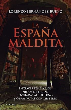 ESPAÑA MALDITA, LA | 9788416694013 | FERNÁNDEZ BUENO, LORENZO | Llibreria Aqualata | Comprar llibres en català i castellà online | Comprar llibres Igualada