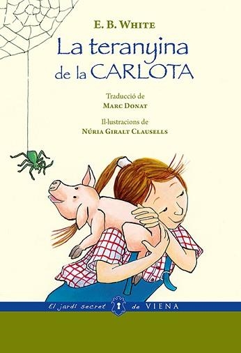 TERANYINA DE LA CARLOTA, LA | 9788483308844 | WHITE, ELWYN BROOKS | Llibreria Aqualata | Comprar llibres en català i castellà online | Comprar llibres Igualada