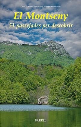 MONTSENY, EL. 51 PASSAJADES PER DESCOBRIR | 9788492811762 | FARRERONS VIDAL, OSCAR / PAGESPETIT BLANCAFORT, LLUÍS | Llibreria Aqualata | Comprar llibres en català i castellà online | Comprar llibres Igualada