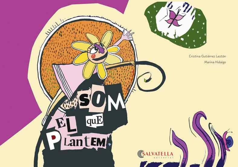 SOM EL QUE PLANTEM | 9788484129189 | GUTIÉRREZ LESTÓN, CRISTINA / HIDALGO, CRISTINA | Llibreria Aqualata | Comprar llibres en català i castellà online | Comprar llibres Igualada