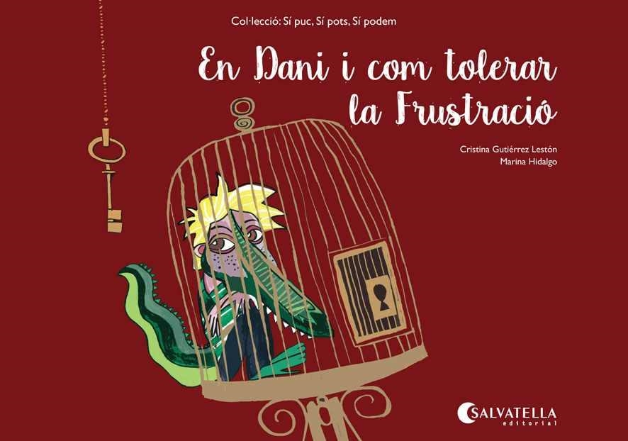 EN DANI I COM TOLERAR LA FRUSTRACIÓ | 9788484129226 | GUTIÉRREZ LESTÓN, CRISTINA / HIDALGO, CRISTINA | Llibreria Aqualata | Comprar llibres en català i castellà online | Comprar llibres Igualada