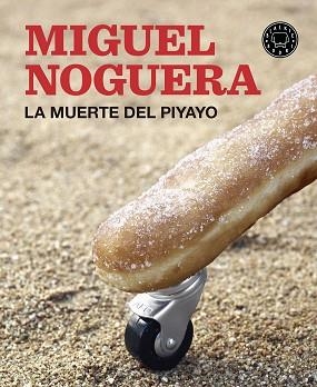 MUERTE DEL PIYAYO, LA | 9788416290550 | NOGUERA, MIGUEL | Llibreria Aqualata | Comprar llibres en català i castellà online | Comprar llibres Igualada