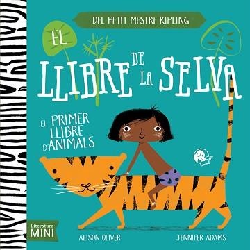 LLIBRE DE LA SELVA, EL. EL PRIMER LLIBRE D'ANIMALS | 9788494374630 | ADAMS, JENNIFER / OLIVIER, ALISON | Llibreria Aqualata | Comprar llibres en català i castellà online | Comprar llibres Igualada