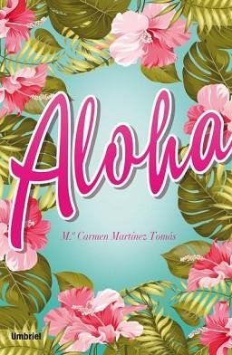 ALOHA | 9788492915842 | MARTÍNEZ TOMÁS, Mª CARMEN | Llibreria Aqualata | Comprar llibres en català i castellà online | Comprar llibres Igualada