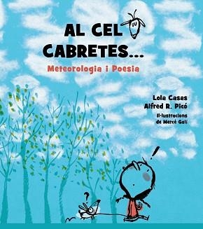 AL CEL CABRETES... METEOROLOGIA I POESIA | 9788448939267 | CASAS, LOLA / RODRÍGUEZ PICÓ, ALFRED | Llibreria Aqualata | Comprar llibres en català i castellà online | Comprar llibres Igualada