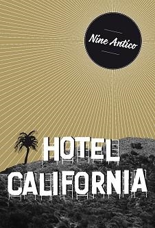 HOTEL CALIFORNIA | 9788494414077 | ANTICO, NINE | Llibreria Aqualata | Comprar llibres en català i castellà online | Comprar llibres Igualada