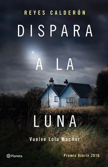 DISPARA A LA LUNA | 9788408154211 | CALDERÓN, REYES  | Llibreria Aqualata | Comprar llibres en català i castellà online | Comprar llibres Igualada