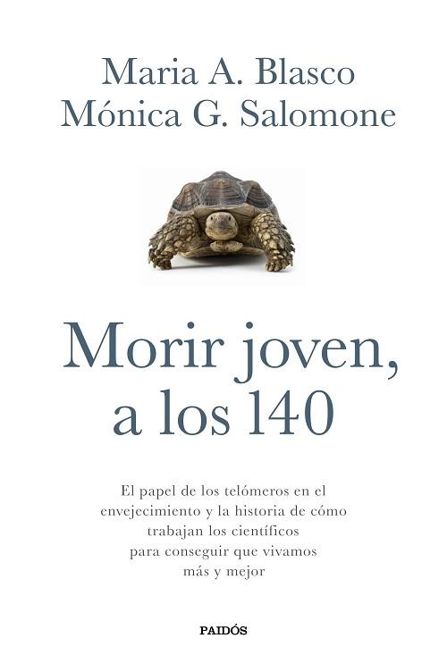 MORIR JOVEN, A LOS 140 | 9788449332067 | BLASCO, MARÍA A. / G. SALOMONE, MÓNICA | Llibreria Aqualata | Comprar llibres en català i castellà online | Comprar llibres Igualada