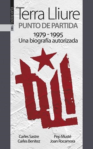 TERRA LLIURE. PUNTO DE PARTIDA. UNA BIOGRAFÍA AUTORIZADA | 9788415313458 | VARIOS AUTORES | Llibreria Aqualata | Comprar llibres en català i castellà online | Comprar llibres Igualada