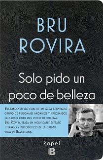 SOLO PIDO UN POCO DE BELLEZA | 9788466658584 | ROVIRA, BRU | Llibreria Aqualata | Comprar llibres en català i castellà online | Comprar llibres Igualada