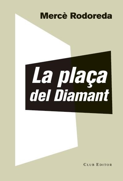 PLAÇA DEL DIAMANT, LA | 9788473292023 | RODOREDA, MERCÈ | Llibreria Aqualata | Comprar llibres en català i castellà online | Comprar llibres Igualada