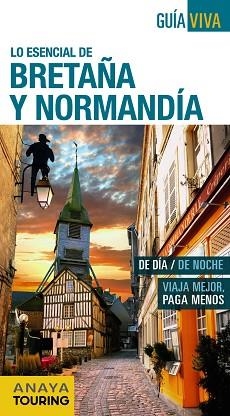 BRETAÑA Y NORMANDÍA (GUÍA VIVA) ED. 2016 | 9788499357874 | ALBA HERRANZ, CARLOS DE | Llibreria Aqualata | Comprar llibres en català i castellà online | Comprar llibres Igualada