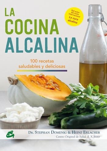 COCINA ALCALINA, LA. 100 RECETAS SALUDABLES Y DELICIOSAS | 9788484455493 | DOMENIG, STEPHAN / ERLACHER, HEINZ | Llibreria Aqualata | Comprar llibres en català i castellà online | Comprar llibres Igualada