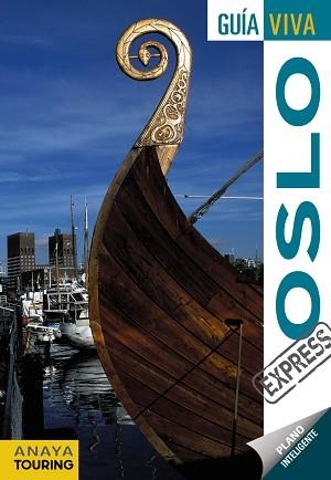 OSLO (GUÍA VIVA EXPRESS) ED. 2016 | 9788499357973 | ROSAL CRESPO, MARIO/ALBA HERRANZ, CARLOS DE | Llibreria Aqualata | Comprar llibres en català i castellà online | Comprar llibres Igualada