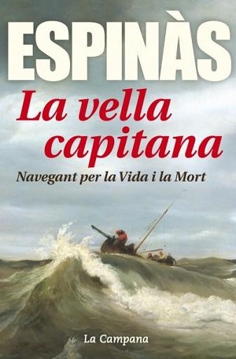 VELLA CAPITANA, LA | 9788416457304 | ESPINÀS MASIP, JOSEP MARIA | Llibreria Aqualata | Comprar llibres en català i castellà online | Comprar llibres Igualada