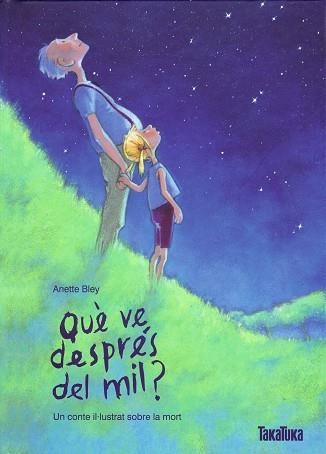 QUÈ VE DESPRÉS DEL MIL? | 9788492696000 | BLEY, ANETTE | Llibreria Aqualata | Comprar llibres en català i castellà online | Comprar llibres Igualada