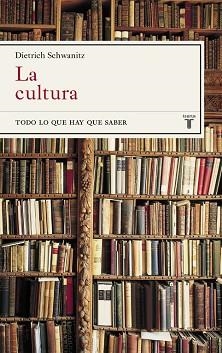 CULTURA, LA | 9788430618118 | DIETRICH SCHWANITZ | Llibreria Aqualata | Comprar llibres en català i castellà online | Comprar llibres Igualada