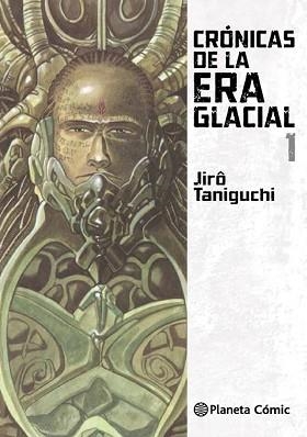 CRÓNICAS DE LA ERA GLACIAL 1 | 9788416543809 | TANIGUCHI, JIRO | Llibreria Aqualata | Comprar llibres en català i castellà online | Comprar llibres Igualada