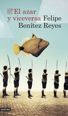 AZAR Y VICEVERSA, EL | 9788423349913 | BENÍTEZ REYES, FELIPE | Llibreria Aqualata | Comprar libros en catalán y castellano online | Comprar libros Igualada