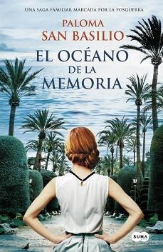 OCÉANO DE LA MEMORIA, EL | 9788483656242 | SAN BASILIO, PALOMA | Llibreria Aqualata | Comprar llibres en català i castellà online | Comprar llibres Igualada