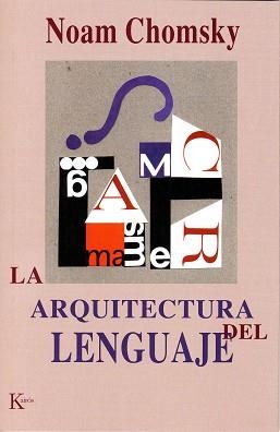 ARQUITECTURA DEL LENGUAJE, LA (ENSAYO) | 9788472455474 | CHOMSKY, NOAM | Llibreria Aqualata | Comprar llibres en català i castellà online | Comprar llibres Igualada