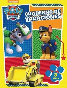 CUADERNO DE VACACIONES. 3 AÑOS (PAW PATROL. CUADERNOS DE VACACIONES) | 9788437201047 | NICKELODEON | Llibreria Aqualata | Comprar libros en catalán y castellano online | Comprar libros Igualada