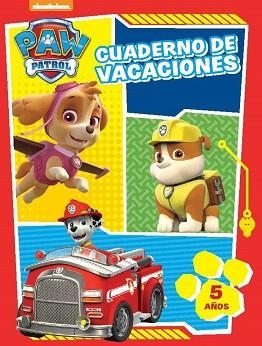 CUADERNO DE VACACIONES. 5 AÑOS (PAW PATROL. CUADERNOS DE VACACIONES) | 9788437201245 | NICKELODEON | Llibreria Aqualata | Comprar llibres en català i castellà online | Comprar llibres Igualada