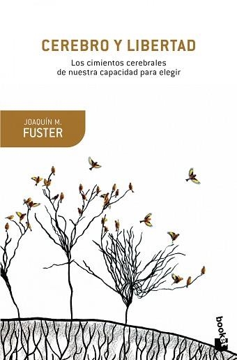 CEREBRO Y LIBERTAD. LOS CIMIENTOS CEREBRALES DE NUESTRA CAPACIDAD DE ELEGIR | 9788408153818 | FUSTER.,JOAQUÍN | Llibreria Aqualata | Comprar llibres en català i castellà online | Comprar llibres Igualada