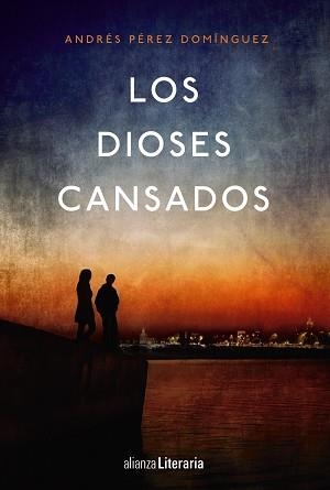 DIOSES CANSADOS, LOS | 9788491043577 | PÉREZ DOMÍNGUEZ, ANDRÉS | Llibreria Aqualata | Comprar llibres en català i castellà online | Comprar llibres Igualada