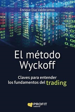 MÉTODO WYCKOFF, EL | 9788416583133 | DIAZ VALDECANTOS, ENRIQUE | Llibreria Aqualata | Comprar llibres en català i castellà online | Comprar llibres Igualada