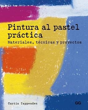 PINTURA AL PASTEL PRÁCTICA | 9788425229015 | TAPPENDEN, CURTIS | Llibreria Aqualata | Comprar llibres en català i castellà online | Comprar llibres Igualada