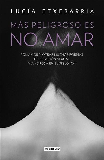 MÁS PELIGROSO ES NO AMAR | 9788403515710 | ETXEBARRIA, LUCIA | Llibreria Aqualata | Comprar llibres en català i castellà online | Comprar llibres Igualada