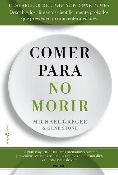 COMER PARA NO MORIR | 9788449332159 | GREGER, MICHAEL / STONE, GENE | Llibreria Aqualata | Comprar llibres en català i castellà online | Comprar llibres Igualada