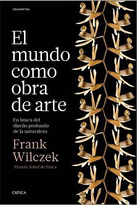 MUNDO COMO OBRA DE ARTE, EL | 9788498929614 | WILCZEK, FRANK | Llibreria Aqualata | Comprar llibres en català i castellà online | Comprar llibres Igualada