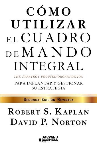 CÓMO UTILIZAR EL CUADRO DE MANDO INTEGRAL | 9788498754278 | KAPLAN, ROBERT S. / NORTON, DAVID P | Llibreria Aqualata | Comprar llibres en català i castellà online | Comprar llibres Igualada