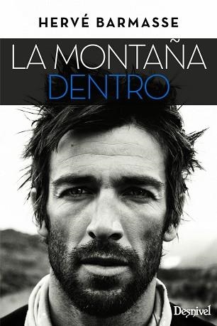 MONTAÑA DENTRO, LA | 9788498293548 | BARMASSE, HERVE | Llibreria Aqualata | Comprar llibres en català i castellà online | Comprar llibres Igualada