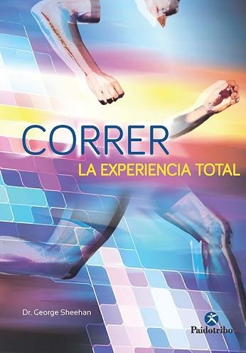 CORRER LA EXPERIENCIA TOTAL | 9788499106007 | SHEEHAN, GEORGE | Llibreria Aqualata | Comprar llibres en català i castellà online | Comprar llibres Igualada