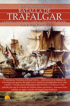 BREVE HISTORIA DE LA BATALLA DE TRAFALGAR | 9788499676500 | ÍÑIGO FERNÁNDEZ, LUIS E. | Llibreria Aqualata | Comprar llibres en català i castellà online | Comprar llibres Igualada