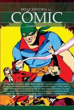 BREVE HISTORIA DEL CÓMIC | 9788499676326 | VILCHES FUENTES, GERARDO | Llibreria Aqualata | Comprar llibres en català i castellà online | Comprar llibres Igualada