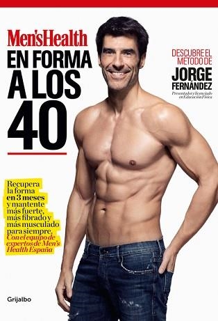 EN FORMA A LOS 40 | 9788416449316 | FERNANDEZ, JORGE / MEN'S HEALTH | Llibreria Aqualata | Comprar llibres en català i castellà online | Comprar llibres Igualada