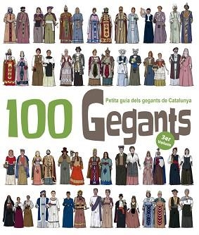 100 GEGANTS. PETITA GUIA DELS GEGANTS DE CATALUNYA. VOL.3 | 9788494470899 | GARRIDO RAMOS, AITOR | Llibreria Aqualata | Comprar llibres en català i castellà online | Comprar llibres Igualada