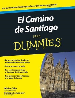 CAMINO DE SANTIAGO PARA DUMMIES, EL | 9788432902833 | CÉBE, OLIVIER /LEMONNIER, PHILIPPE | Llibreria Aqualata | Comprar llibres en català i castellà online | Comprar llibres Igualada