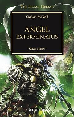 ANGEL EXTERMINATUS (LA HEREJÍA DE HORUS 23) | 9788445003725 | MCNEILL, GRAHAM | Llibreria Aqualata | Comprar llibres en català i castellà online | Comprar llibres Igualada