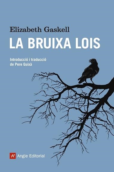 BRUIXA LOIS, LA | 9788415307167 | GASKELL, ELIZABETH | Llibreria Aqualata | Comprar libros en catalán y castellano online | Comprar libros Igualada